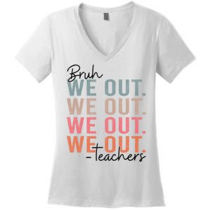 Bye Bruh Teacher Happy Last Day Of School Hello Summer Funny Women's V-Neck T-Shirt