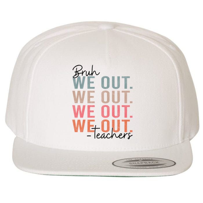 Bye Bruh Teacher Happy Last Day Of School Hello Summer Funny Wool Snapback Cap