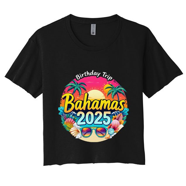 Bahamas Birthday Trip 2025 Vacation Party Crew Cruise Crop Top