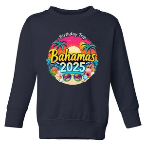 Bahamas Birthday Trip 2025 Vacation Party Crew Cruise Toddler Sweatshirt