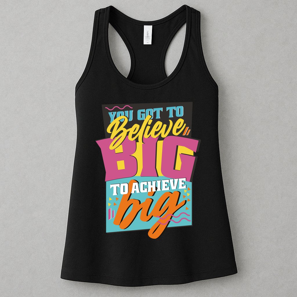 Believe Big To Achieve Big Retro Womens Tank Top