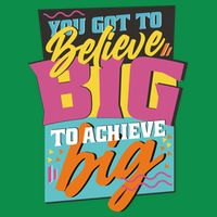 Believe Big To Achieve Big Retro Poster