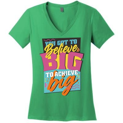 Believe Big To Achieve Big Retro Women's V-Neck T-Shirt