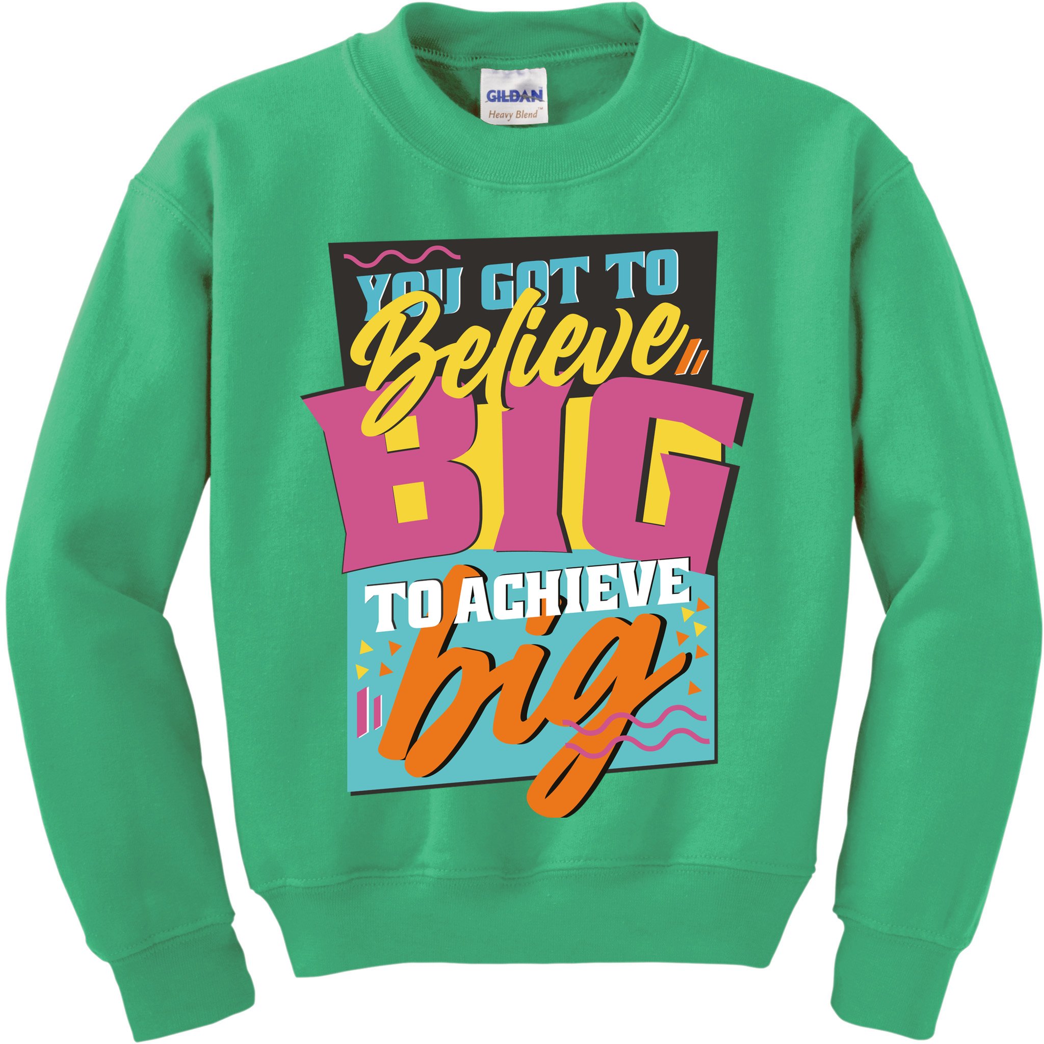 Believe Big To Achieve Big Retro Kids Sweatshirt