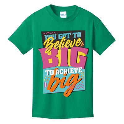 Believe Big To Achieve Big Retro Kids T-Shirt
