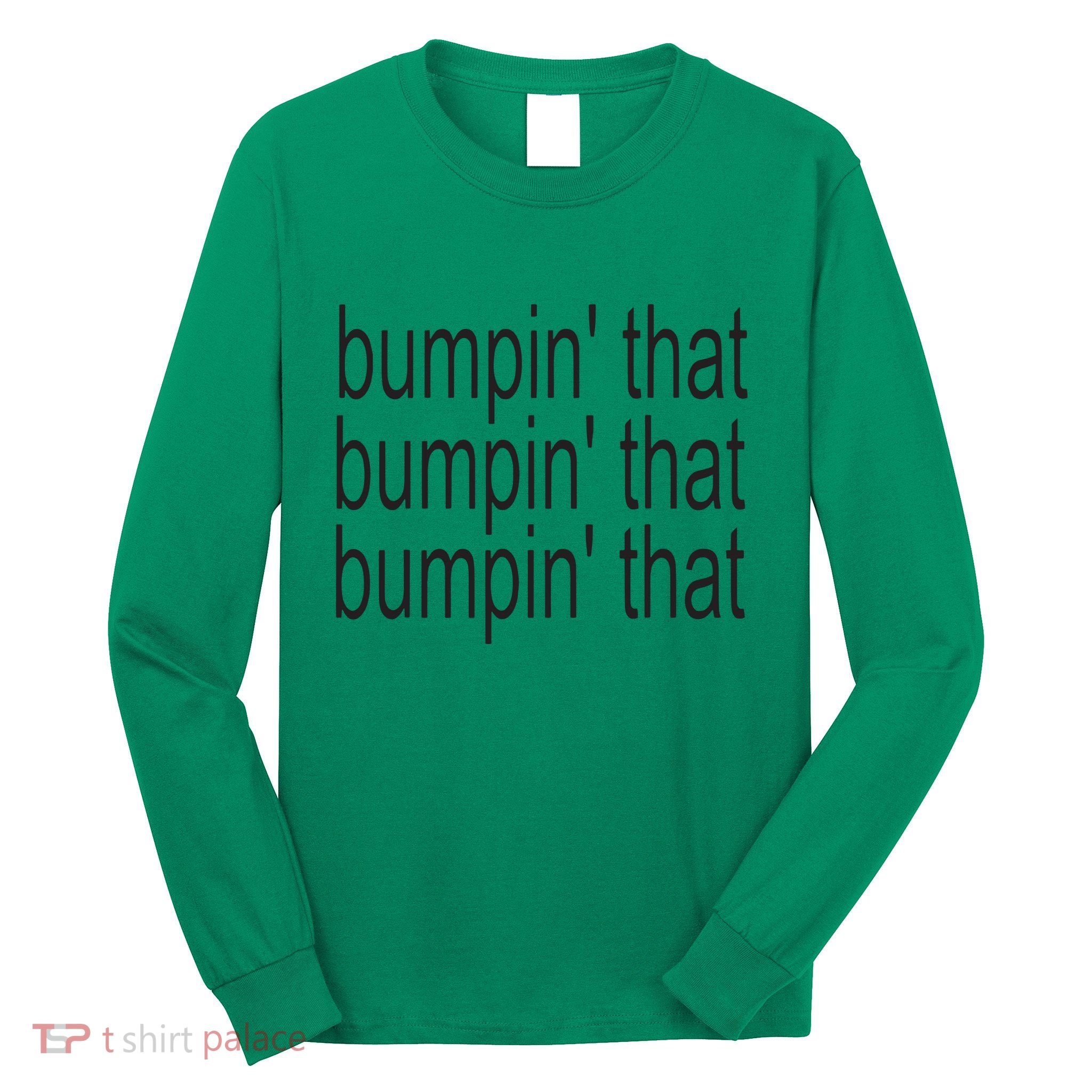 Bratty Bumpin That Brat Long Sleeve Shirt