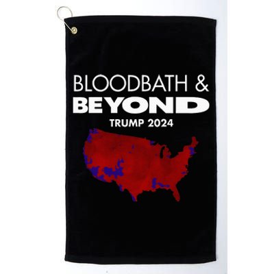 Bloodbath Beyond Trump 2024 Platinum Collection Golf Towel