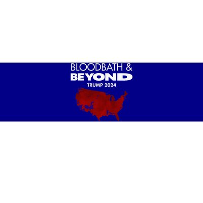 Bloodbath Beyond Trump 2024 Bumper Sticker