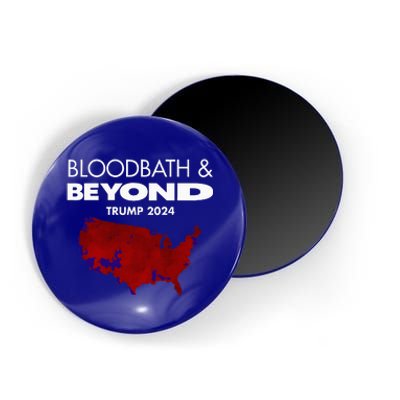 Bloodbath Beyond Trump 2024 Magnet