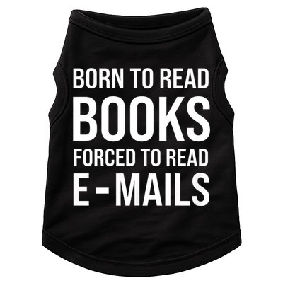 Bookish Born To Read Books Forced To Read Emails Reading Doggie Tank