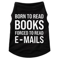 Bookish Born To Read Books Forced To Read Emails Reading Doggie Tank