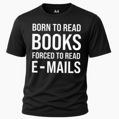 Bookish Born To Read Books Forced To Read Emails Reading Performance Shirt