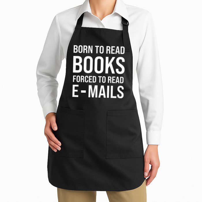 Bookish Born To Read Books Forced To Read Emails Reading Apron