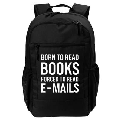 Bookish Born To Read Books Forced To Read Emails Reading Backpack