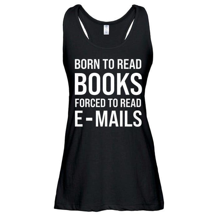 Bookish Born To Read Books Forced To Read Emails Reading Ladies Essential Flowy Tank
