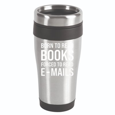 Bookish Born To Read Books Forced To Read Emails Reading 16oz Travel Tumbler