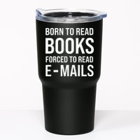 Bookish Born To Read Books Forced To Read Emails Reading Tumbler