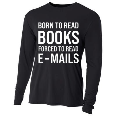 Bookish Born To Read Books Forced To Read Emails Reading Cooling Performance Long Sleeve Crew