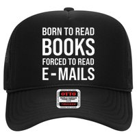 Bookish Born To Read Books Forced To Read Emails Reading Trucker Hat