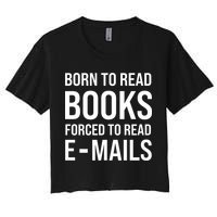 Bookish Born To Read Books Forced To Read Emails Reading Crop Top