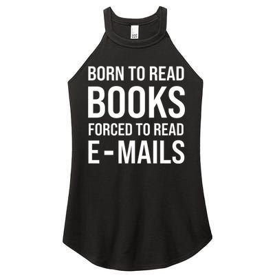 Bookish Born To Read Books Forced To Read Emails Reading Women's Perfect Tri Rocker Tank