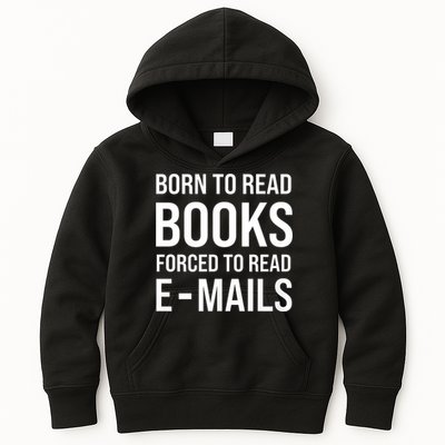 Bookish Born To Read Books Forced To Read Emails Reading Kids Hoodie