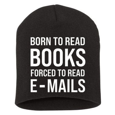 Bookish Born To Read Books Forced To Read Emails Reading Short Acrylic Beanie