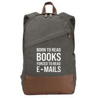 Bookish Born To Read Books Forced To Read Emails Reading Cotton Canvas Backpack
