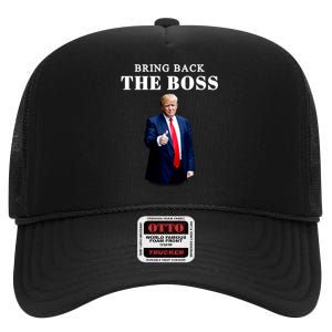 Bring Back The Boss Trump 2024 Take America Back High Crown Mesh Back Trucker Hat