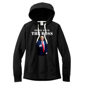 Bring Back The Boss Trump 2024 Take America Back Women's Fleece Hoodie