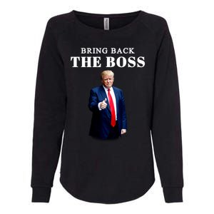 Bring Back The Boss Trump 2024 Take America Back Womens California Wash Sweatshirt