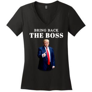 Bring Back The Boss Trump 2024 Take America Back Women's V-Neck T-Shirt