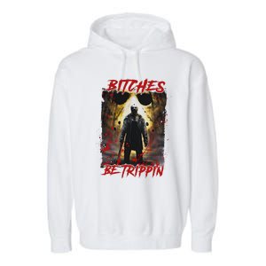 Bitches Be Trippin Horror Character Halloween Garment-Dyed Fleece Hoodie