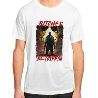 Bitches Be Trippin Horror Character Halloween Adult ChromaSoft Performance T-Shirt