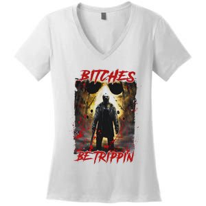 Bitches Be Trippin Horror Character Halloween Women's V-Neck T-Shirt