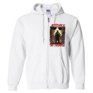 Bitches Be Trippin Horror Character Halloween Full Zip Hoodie