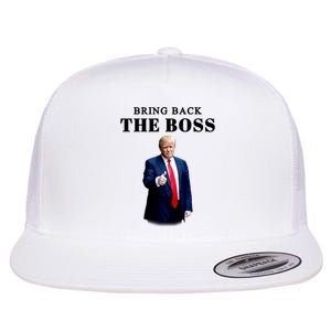 Bring Back The Boss Trump 2024 Take America Back Flat Bill Trucker Hat