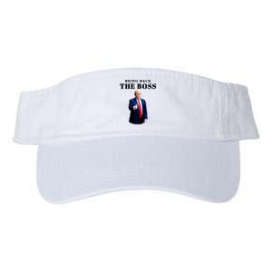 Bring Back The Boss Trump 2024 Take America Back Valucap Bio-Washed Visor