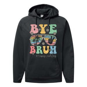 Bye Bruh Teachers Happy Last Day of School Summer Performance Fleece Hoodie