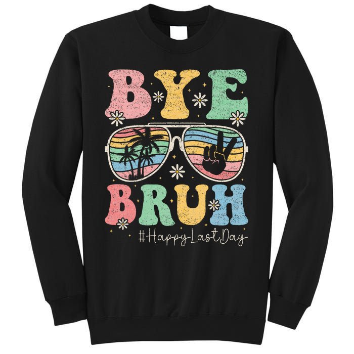 Bye Bruh Teachers Happy Last Day of School Summer Sweatshirt