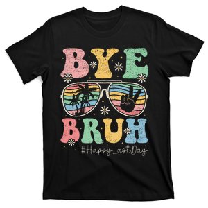 Bye Bruh Teachers Happy Last Day of School Summer T-Shirt