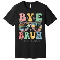 Bye Bruh Teachers Happy Last Day of School Summer Premium T-Shirt