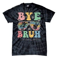 Bye Bruh Teachers Happy Last Day of School Summer Tie-Dye T-Shirt