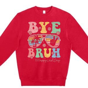 Bye Bruh Teachers Happy Last Day of School Summer Premium Crewneck Sweatshirt