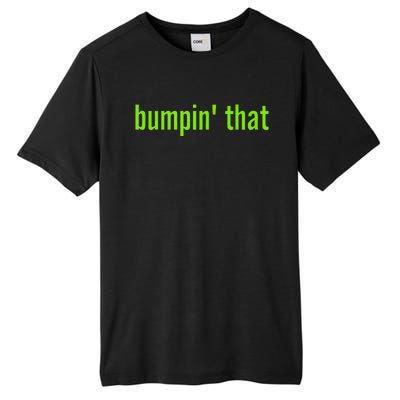 Bratty Bumpin That Brat Themed Bumper Tall Fusion ChromaSoft Performance T-Shirt