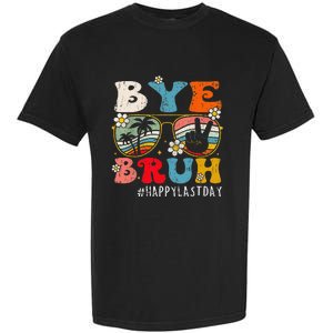 Bye Bruh Teacher Happy Last Day Of School Hello Summer Funny Garment-Dyed Heavyweight T-Shirt