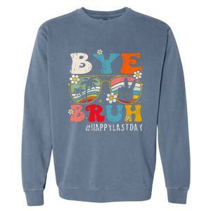 Bye Bruh Teacher Happy Last Day Of School Hello Summer Funny Garment-Dyed Sweatshirt