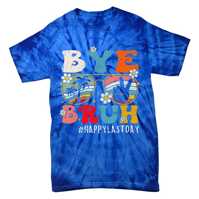 Bye Bruh Teacher Happy Last Day Of School Hello Summer Funny Tie-Dye T-Shirt