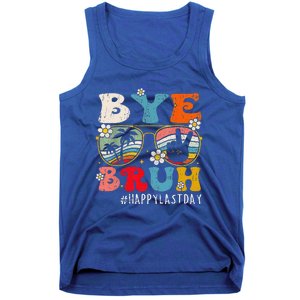 Bye Bruh Teacher Happy Last Day Of School Hello Summer Funny Tank Top