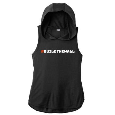 #Buildthewall Build The Wall Funny Trump Ladies PosiCharge Tri-Blend Wicking Draft Hoodie Tank